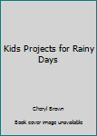 Paperback Kids Projects for Rainy Days Book