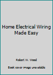 Hardcover Home Electrical Wiring Made Easy Book