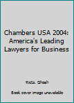 Hardcover Chambers USA 2004: America's Leading Lawyers for Business Book