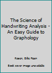 Mass Market Paperback The Science of Handwriting Analysis - An Easy Guide to Graphology Book