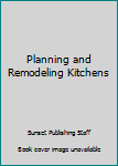 Kitchens: Planning and Remodeling