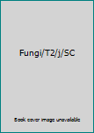 Paperback Fungi/T2/j/SC Book