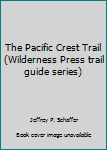 Paperback The Pacific Crest Trail (Wilderness Press trail guide series) Book