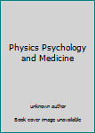 Unknown Binding Physics Psychology and Medicine Book