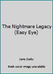 Mass Market Paperback The Nightmare Legacy (Easy Eye) Book