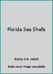 Unknown Binding Florida Sea Shells Book
