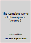 Hardcover The Complete Works of Shakespeare Volume 2 Book