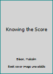 Knowing the Score