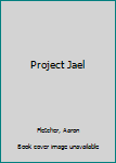 Mass Market Paperback Project Jael Book