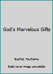 Hardcover God's Marvelous Gifts Book