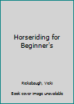 Hardcover Horseriding for Beginner's Book