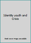 Hardcover Identity youth and Crisis Book