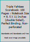 Paperback Triple Yahtzee Scorebook: 100 Pages : Notebook Size = 8. 5 X 11 Inches (double-Sided), Perfect Binding, Non-perforated Book
