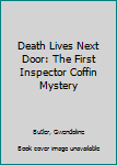 Paperback Death Lives Next Door: The First Inspector Coffin Mystery [Large Print] Book