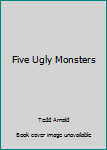 Paperback Five Ugly Monsters Book