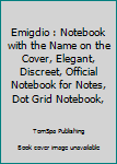 Paperback Emigdio : Notebook with the Name on the Cover, Elegant, Discreet, Official Notebook for Notes, Dot Grid Notebook, Book