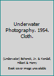 Hardcover Underwater Photography. 1954. Cloth. Book