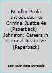 Paperback Bundle: Peak: Introduction to Criminal Justice 4e (Paperback) + Johnston: Careers in Criminal Justice 2e (Paperback) Book