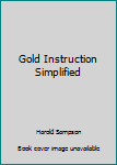 Hardcover Gold Instruction Simplified Book