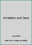 Hardcover christians and Jews Book