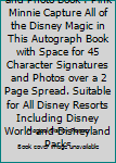 My Disney Autograph and Photo Book : Pink Minnie Capture All of the Disney Magic in This Autograph Book with Space for 45 Character Signatures and Photos over a 2 Page Spread. Suitable for All Disney