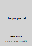 Hardcover The purple hat Book