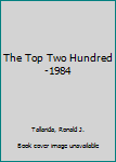 Paperback The Top Two Hundred-1984 Book