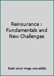 Paperback Reinsurance : Fundamentals and New Challenges Book