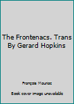 The Frontenacs. Trans By Gerard Hopkins
