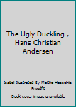 Hardcover The Ugly Duckling , Hans Christian Andersen Book