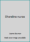 Shoreline nurse