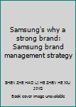 Paperback Samsung's why a strong brand: Samsung brand management strategy Book