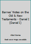 Hardcover Barnes' Notes on the Old & New Testaments - Daniel I (Daniel I) Book