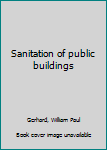 Hardcover Sanitation of public buildings Book