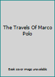 Hardcover The Travels Of Marco Polo Book