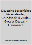 Turtleback Deutsche Sprachlehre für Ausländer, Grundstufe in 2 Bdn., Glossar Deutsch-Französisch [French] Book