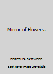 Hardcover Mirror of Flowers. Book