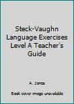 Paperback Steck-Vaughn Language Exercises Level A Teacher's Guide Book