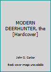 Hardcover MODERN DEERHUNTER, the [Hardcover] Book