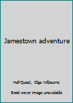 Unknown Binding Jamestown adventure Book