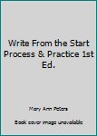 Paperback Write From the Start Process & Practice 1st Ed. Book