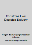 Paperback Christmas Eve: Doorstep Delivery Book