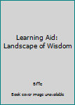 Paperback Learning Aid: Landscape of Wisdom Book