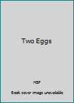 Paperback Two Eggs Book