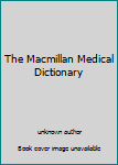 Unknown Binding The Macmillan Medical Dictionary Book