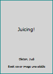 Hardcover Juicing! Book
