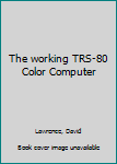 The working TRS-80 Color Computer
