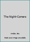 Hardcover The Night-Comers Book