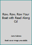 Row, Row, Row Your Boat with Read Along Cd