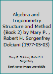 Hardcover Algebra and Trigonometry Structure and Method (Book 2) by Mary P. , Robert H. Sorgenfrey Dolciani (1977-05-03) Book